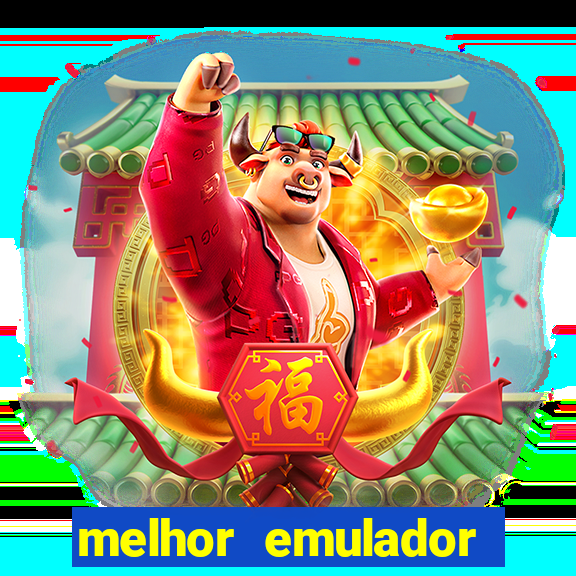 melhor emulador para pc fraco